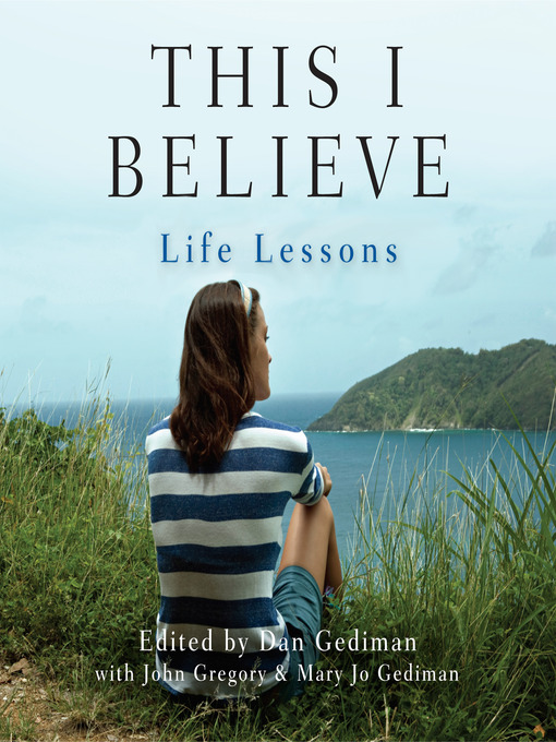 Title details for This I Believe--Life Lessons by Ensemble Cast - Available